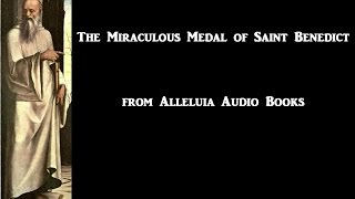 The Miraculous Medal of Saint Benedict [upl. by Marino]