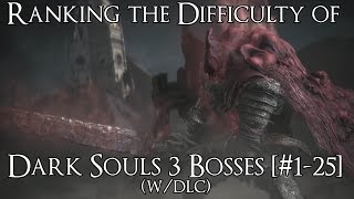 Ranking the Difficulty of the Dark Souls 3 Bosses wAshes of Ariandel amp The Ringed City [upl. by Leffert]