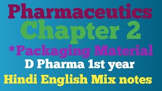 PharmaceuticsChapter 2 Packaging Material d PHARMA 1st yearHindi English Mix notes [upl. by Zuzana]