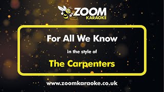 The Carpenters  For All We Know  Karaoke Version from Zoom Karaoke [upl. by Trellas]