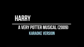 Harry AVPM  Karaoke Version  Starkid [upl. by Aicnilav]