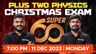 Plus Two Christmas Exam  Physics  Super 60  Xylem Plus Two [upl. by Haidabej]