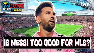 Is Messi Too Good For MLS  LIVE at 9 am  The Dan LeBatard Show w Stugotz [upl. by Nrobyalc]