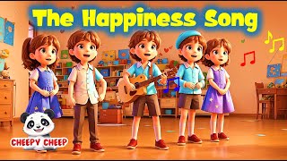 The Happiness Song  Fun Kids Song  Cheepy Cheep [upl. by Atsylak]