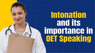 OET Speaking Tips  Intonation and its importance in OET Speaking [upl. by Htebharas]