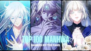 TOP 100 MANHWAS RANKED BY THE FANS [upl. by Adyl]