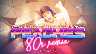 PEACHES JUSTIN BIEBER 80S REMIX [upl. by Isadora228]