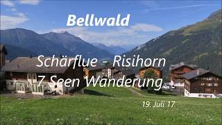 Bellwald  Risihorn  7 Seenwanderung  19 Juli 2017 [upl. by Calderon962]