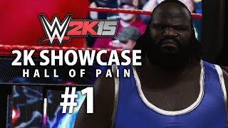 WWE 2K15 2K Showcase  Hall of Pain Gameplay Walkthrough Part 1 [upl. by Jehiel]