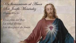 Sor Josefa Menéndez El secreto del Rey La señal divina Un llamamiento al Amor P30a50 [upl. by Aigil306]