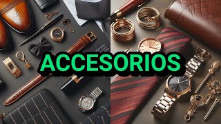 El Toque Final Accesorios que Elevan tu Estilo para Hombre [upl. by Lipsey]