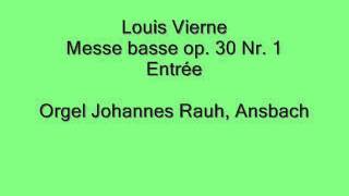 Louis Vierne Messe basse op 30 Nr 1 Entrée [upl. by Enitsirt]