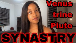 SYNASTRY Venus trine partners Pluto synastry open to feeling ♥️🔥 [upl. by Noryk]