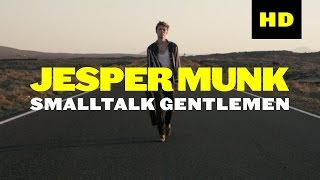 Jesper Munk  Smalltalk Gentlemen Official Video [upl. by Sualohcin]