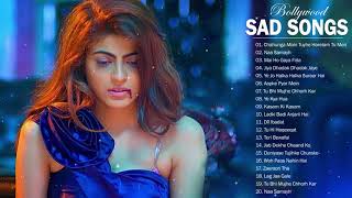 TOP 26 BOLLYWOOD HINDI SAD SONGS PLAYLIST 2018  Top Heart Broken Hindi INDIAN Sad Songs Jukebox [upl. by Tilda]