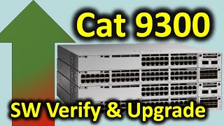 Catalyst 9300 IOSXE Software Verification amp Upgrade [upl. by Dolphin]