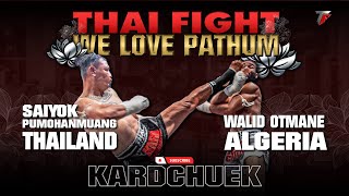 Saiyok Pumphanmuang VS Walid Otmane  THAI FIGHT KING OF MUAY THAI  ASIA [upl. by Diantha186]