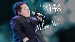 La Historia Detrás Del Mito  Nelson Ned [upl. by Ecital632]