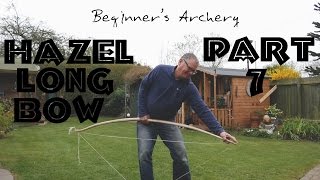 Hazel Longbow Tillering a Wonky Bow to first Brace Follow me as I build a Hazel Longbow Part 7 [upl. by Naejeillib]