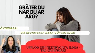 UPPLÖS DIN NEDTRYCKTA ILSKA TRE ÖVNINGAR ❤️ [upl. by Yousuf716]