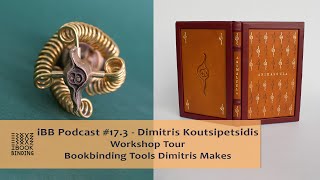 iBB Podcast 173  Dimitris Koutsipetsidis  Workshop Tour and Bookbinding Tools Dimitris Makes [upl. by Korrie]