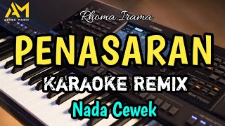 PENASARAN KARAOKE REMIX NADA WANITA  CEWEK  Rhoma Irama   AZURA MUSIK [upl. by Ylera]