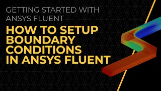 How to Set Up Boundary Conditions in Ansys Fluent — Lesson 6 [upl. by Lukasz]