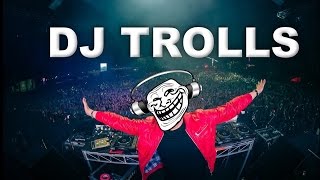 DJs that Trolled the Crowd [upl. by Hafeenah]