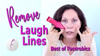 How to GET RID of LAUGH LINES and NASOLABIAL FOLDS Best of Facerobics Collection [upl. by Phedra706]