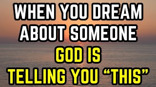 When you dream about someone – God is telling you THIS [upl. by Duquette]