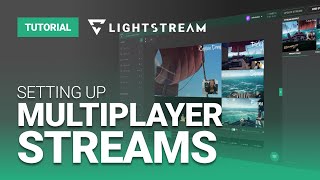 Stream With Friends And Set Up Multiplayer Streams With Lightstream Studio [upl. by Yllop850]