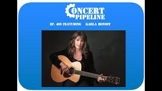 Concert Pipeline  Karla Bonoff Ep 469 [upl. by Statis]