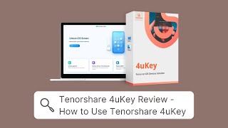 Tenorshare 4uKey Review  How to Use Tenorshare 4uKey [upl. by Janaye]