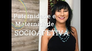 Paternidade e Maternidade Socioafetiva [upl. by Aleyam]