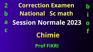 Correction de lexamen national sm 2023 session normale  partie 1  Chimie [upl. by Averill]