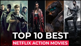 Top 10 Best Action Movies On Netflix  Best Hollywood Action Movies 2024  Top Movies  Part1 [upl. by Ettelohcin]