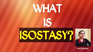 What is IsostasyDefinition amp concept of IsostasyGeo tectonicsroom2 geography [upl. by Odele508]