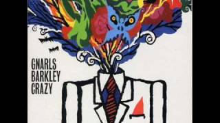 Gnarls Barkley  Crazy [upl. by Tomasine132]