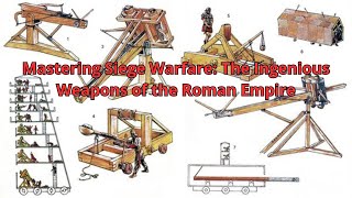 Mastering Siege Warfare The Ingenious Weapons of the Roman Empire [upl. by Kienan]