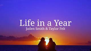 Jaden Smith  Life in a Year Lyrics ft Taylor Felt  From Life in a Year Movie Soundtrack [upl. by Rexanna]