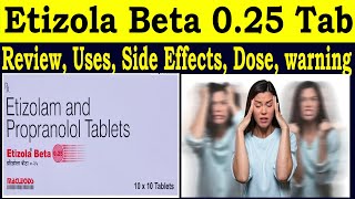 Etizolam and Propranolol Tablets 025 mg  Etizola Beta 025 Tablet Review  Uses Side Effects Dose [upl. by Nace]