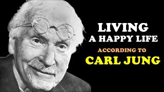 Carl Jung  5 Factors For A Happy Life  Jungian Psychology [upl. by Cele]