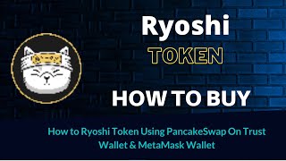 How to Buy Ryoshi Token Using PancakeSwap On Trust Wallet OR MetaMask Wallet [upl. by Jackson]