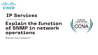 CCNA 57 Explain the function of SNMP in network operations [upl. by Halsy420]