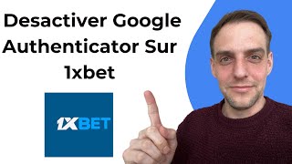 Comment Desactiver Google Authenticator Sur 1xbet [upl. by Itnaihc]