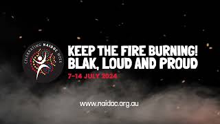 NAIDOC Week 2024 Keep the Fire Burning  National Indigenous Australians Agency [upl. by Aynatal]