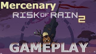 Risk of Rain 2  Mercenary Gameplay [upl. by Yboj]