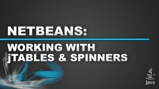 Netbeans Tutorial  Using jTables and Spinners [upl. by Legnaleugim]