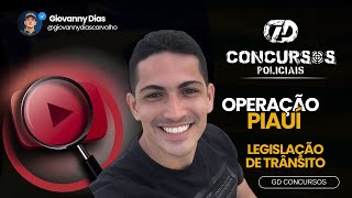 OPERAÇÃO PIAUÍ  GD CONCURSOS  TRÂNSITO [upl. by Olocin]