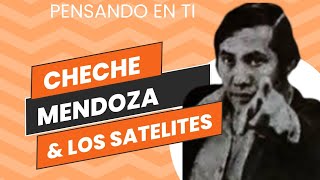 Pensando en ti  Cheche Mendoza  Los Satélites letras [upl. by Amerigo]